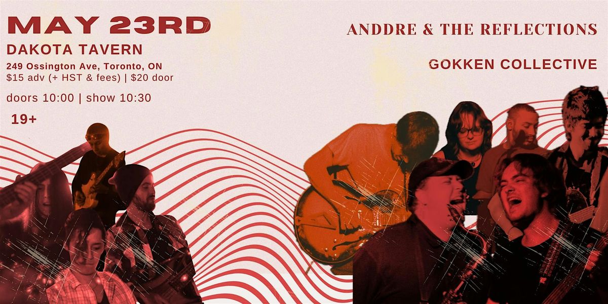 Anddre & The Reflections w\/ Gokken Collective