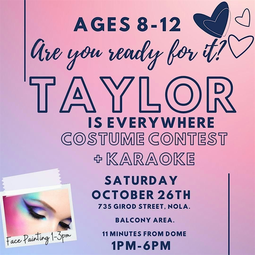 Taylor is Everywhere! Costume Contest + Karaoke Ages 8-12