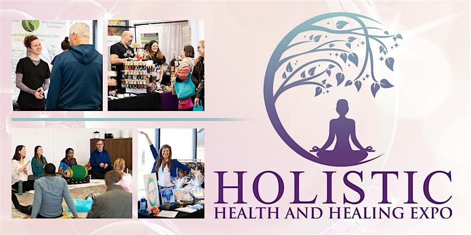 Holistic Health & Healing Expo -  Cherry Hill