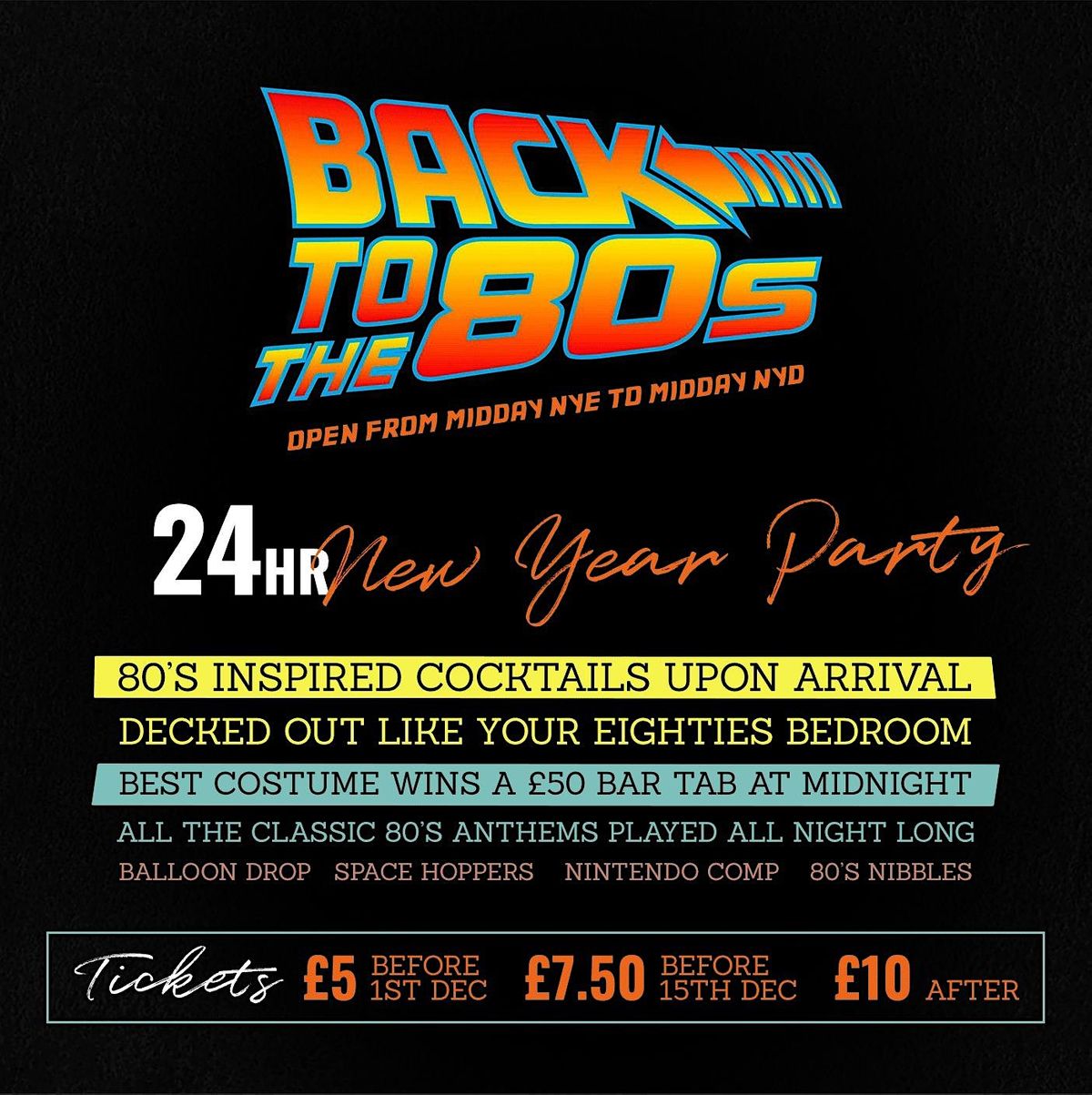 'BACK TO THE 80'S' 24 HOUR NYE PARTY