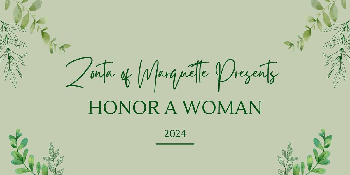 Zonta of Marquette Presents: 2024 Honor A Woman 