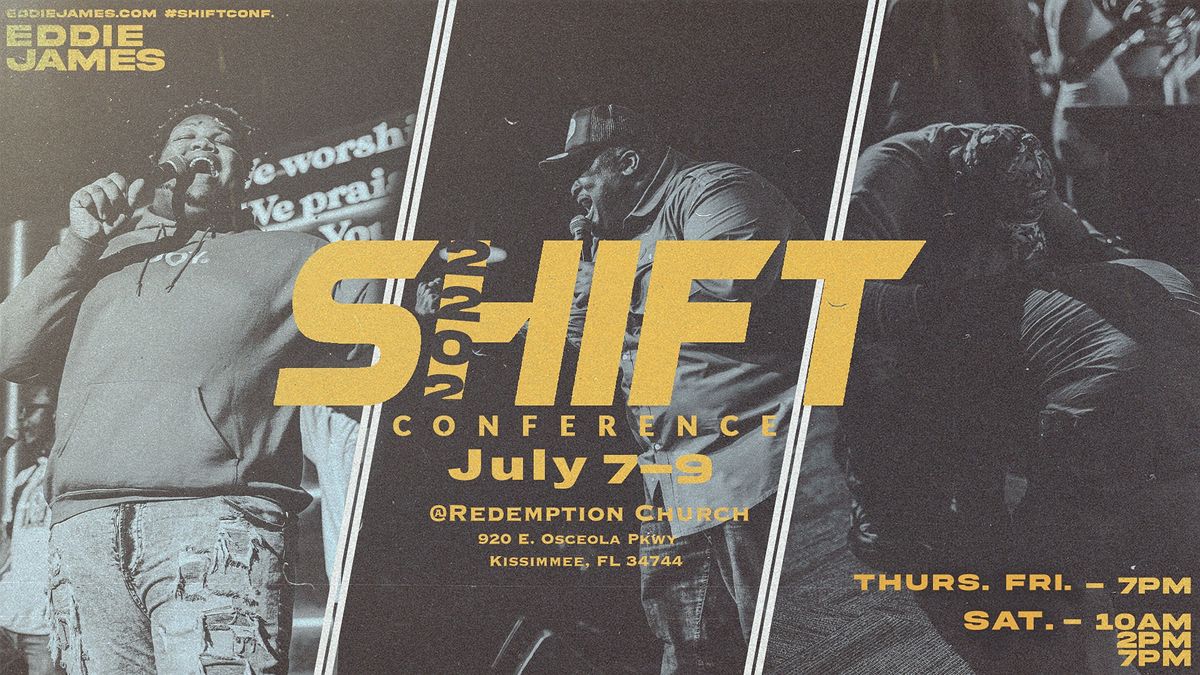 Shift Conference July 2022, Redemption Church, Kissimmee, 7 July to 9