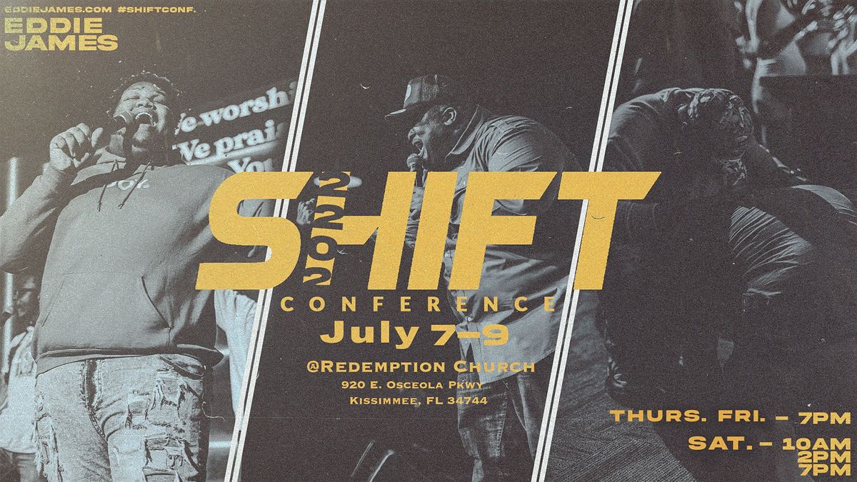Shift Conference July 2025, Redemption Church, Kissimmee, 7 July to 9