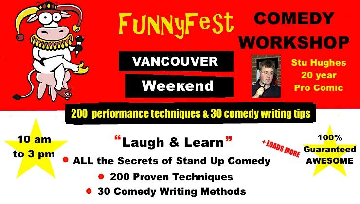 VANCOUVER \/ YVR - Stand Up Comedy WORKSHOP - WEEKEND - June 15 and 16, 2024