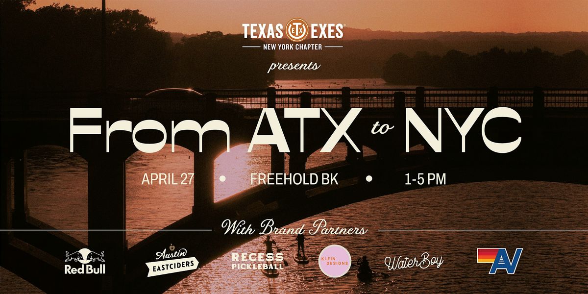 NYC Texas Exes Presents: From ATX to NYC