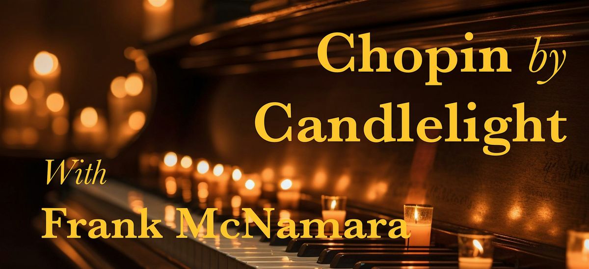 Chopin by Candlelight Donnybrook (Rescheduled)