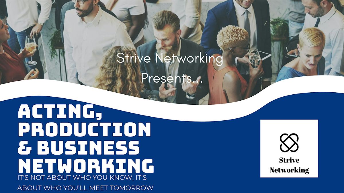 Acting, Production & Business Networking - Los Angeles