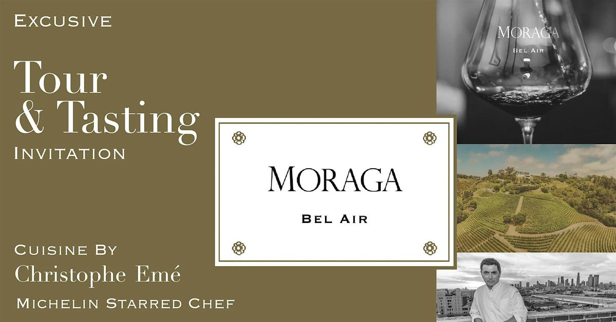 MORAGA BEL AIR ESTATE TOUR , WINE TASTING  & DINNER - Saturday, Nov 16