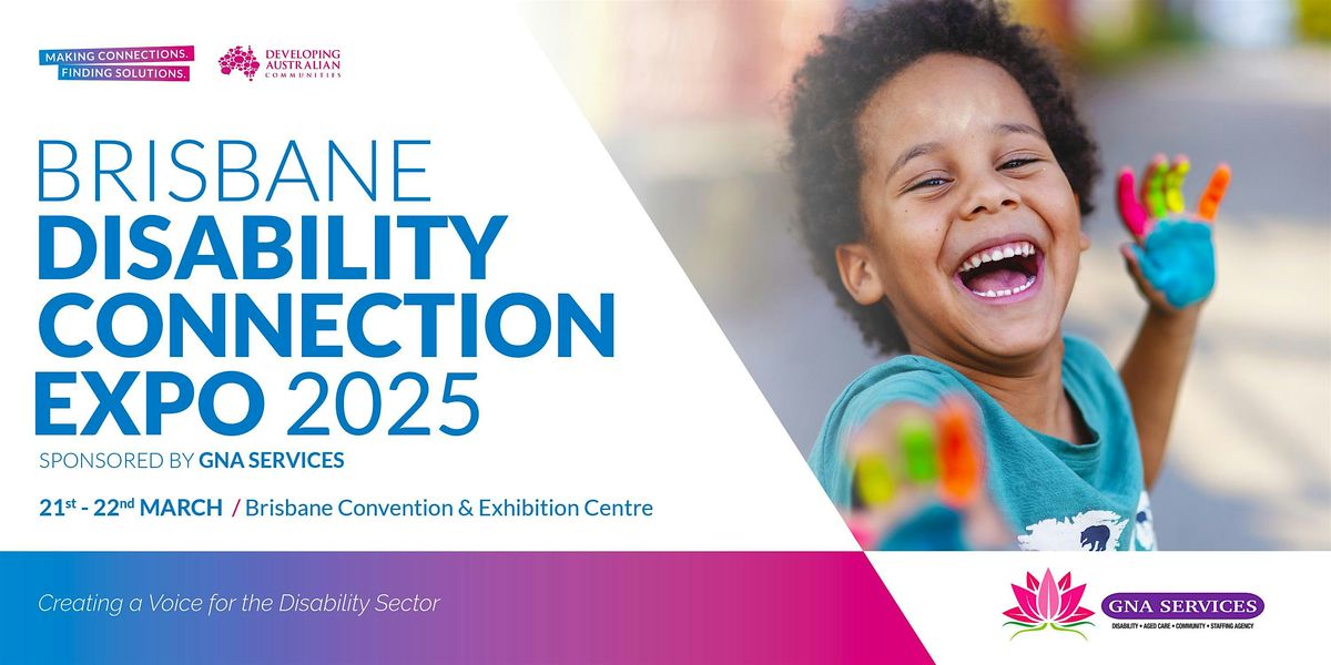 2025 Brisbane Disability Connection Expo, Sponsored by GNA Services