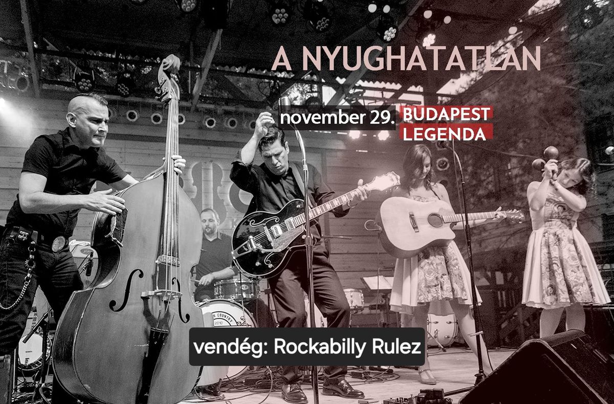 A Nyughatatlan, Rockabilly Rulez\/Legenda S\u00f6rf\u0151zde