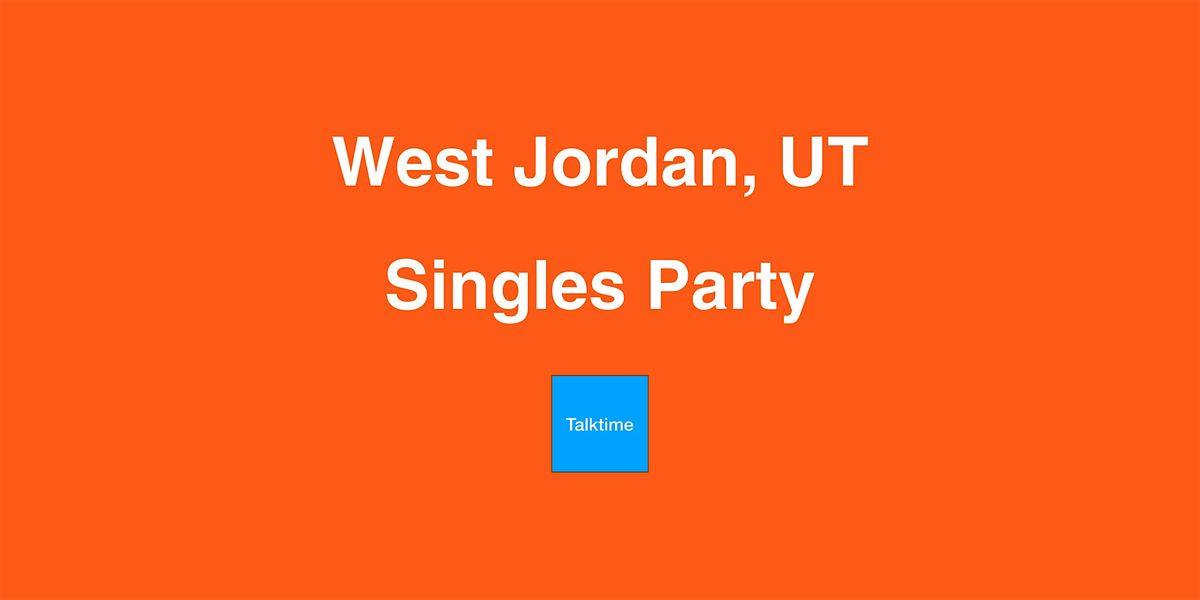 Singles Party - West Jordan