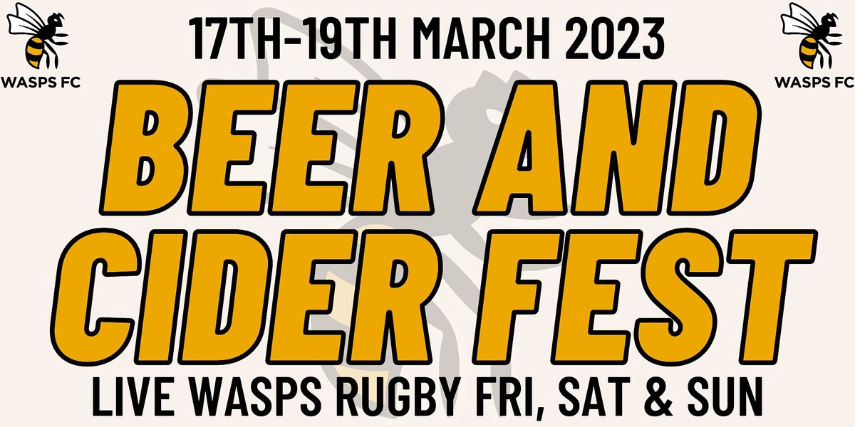 Wasps FC Beer & Cider Festival 2023, Wasps FC, London, 17 March to 19 March