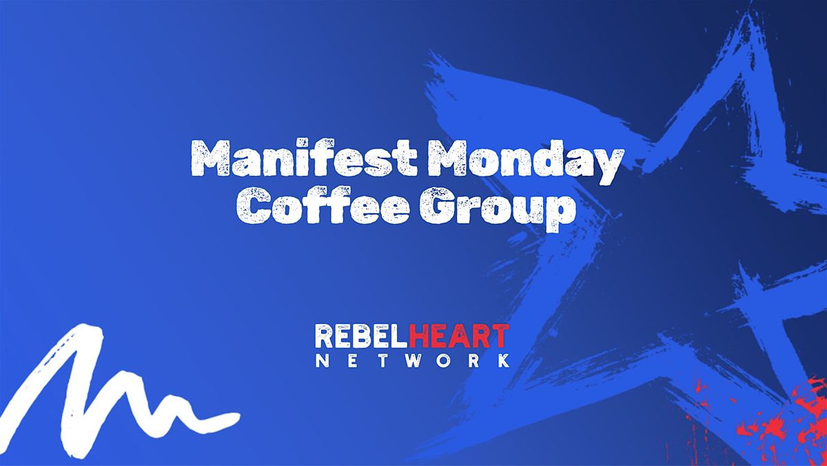 Manifest Monday Coffee Group