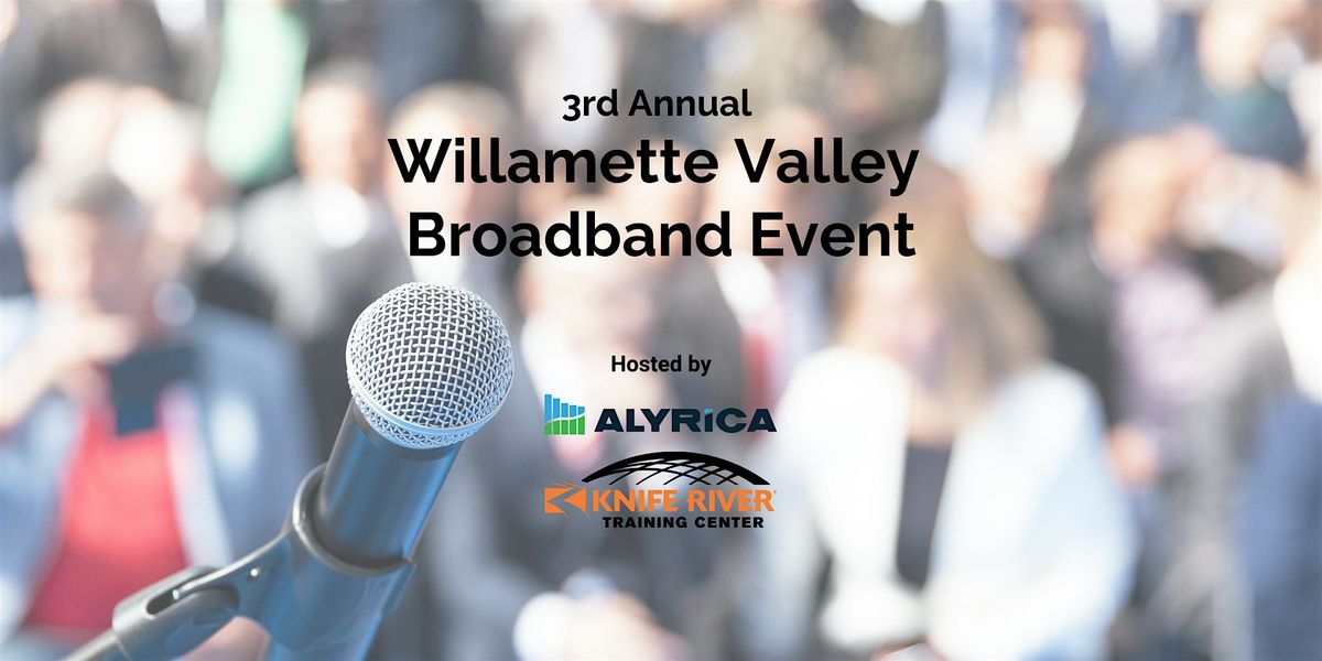 3rd Annual Willamette Valley Broadband Event