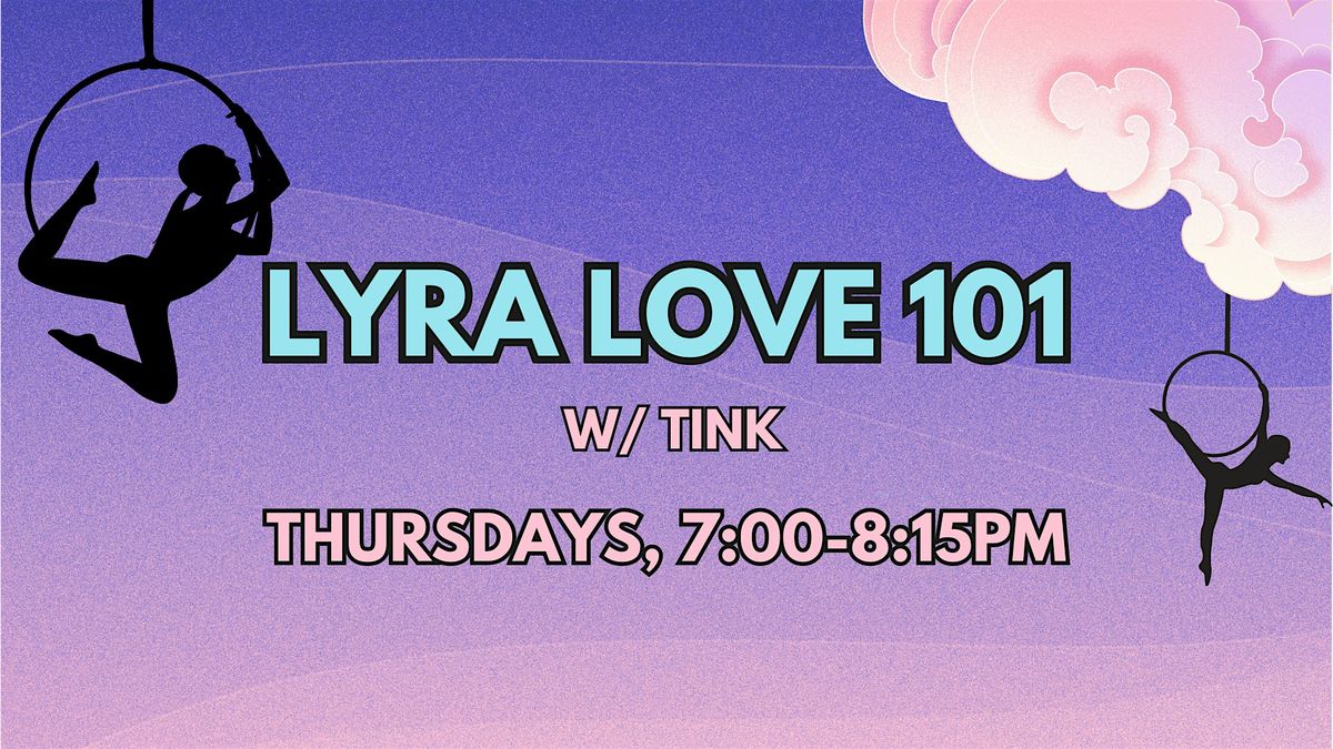 Lyra Love 101 w\/ Tink