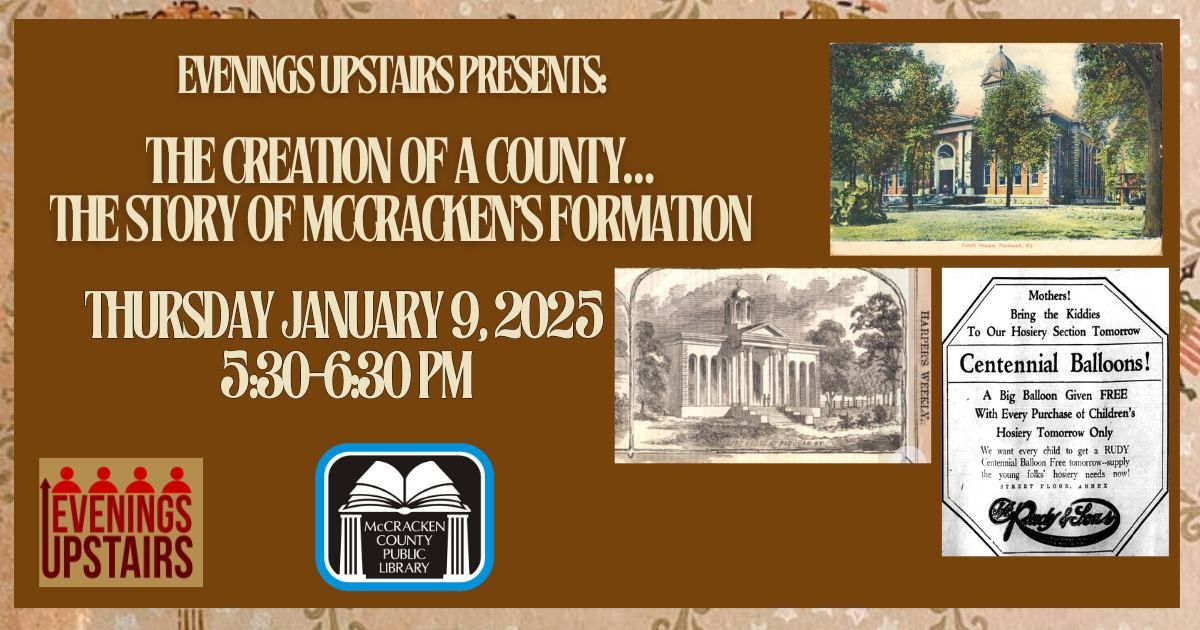 Evening Upstairs: The Creation of a County\u2026 the Story of McCracken\u2019s Formation