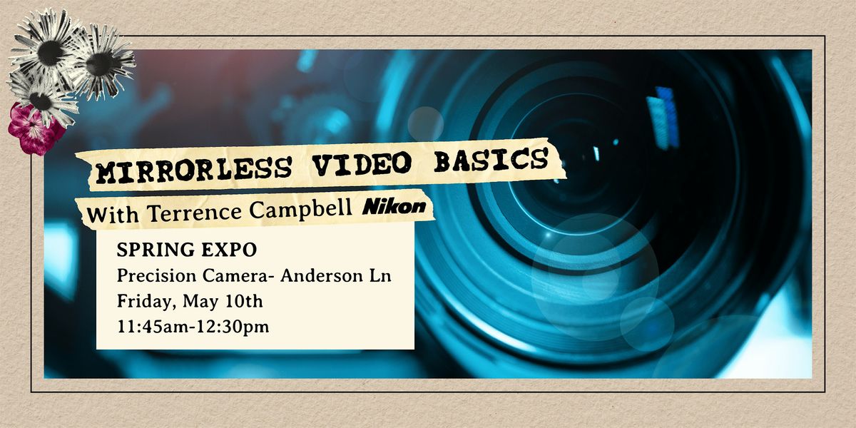 Mirrorless Video Basics with Terrance Campbell