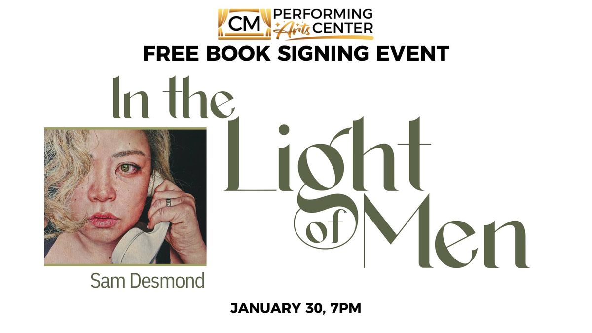 Free Book Signing - "In The Light Of Men" by Sam Desmond