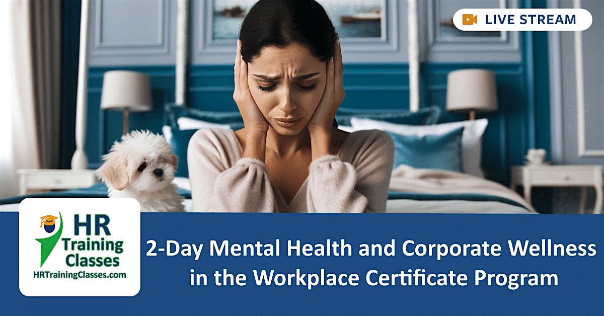 2-Day Mental Health and Corporate Wellness Certificate Program