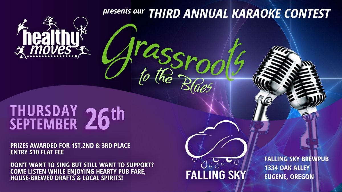 "Grassroots to the Blues" 3rd Annual Karaoke Contest!!