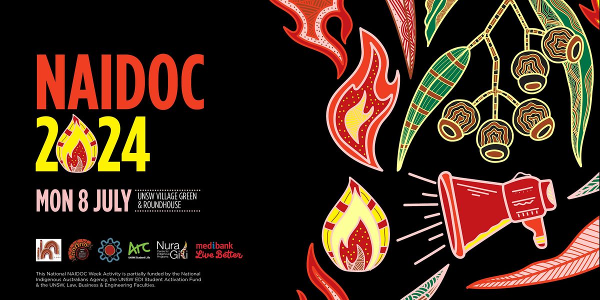 NAIDOC Week @ UNSW | Keep the fire burning! Blak, Loud & Proud