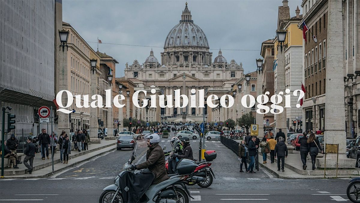 Quale Giubileo oggi?