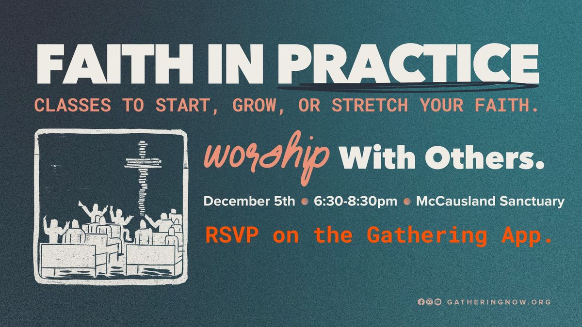 Faith in Practice: Worship With Others