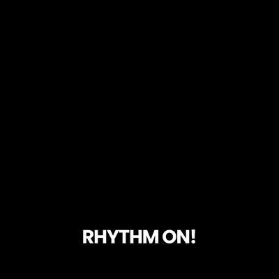 Rhythm On!
