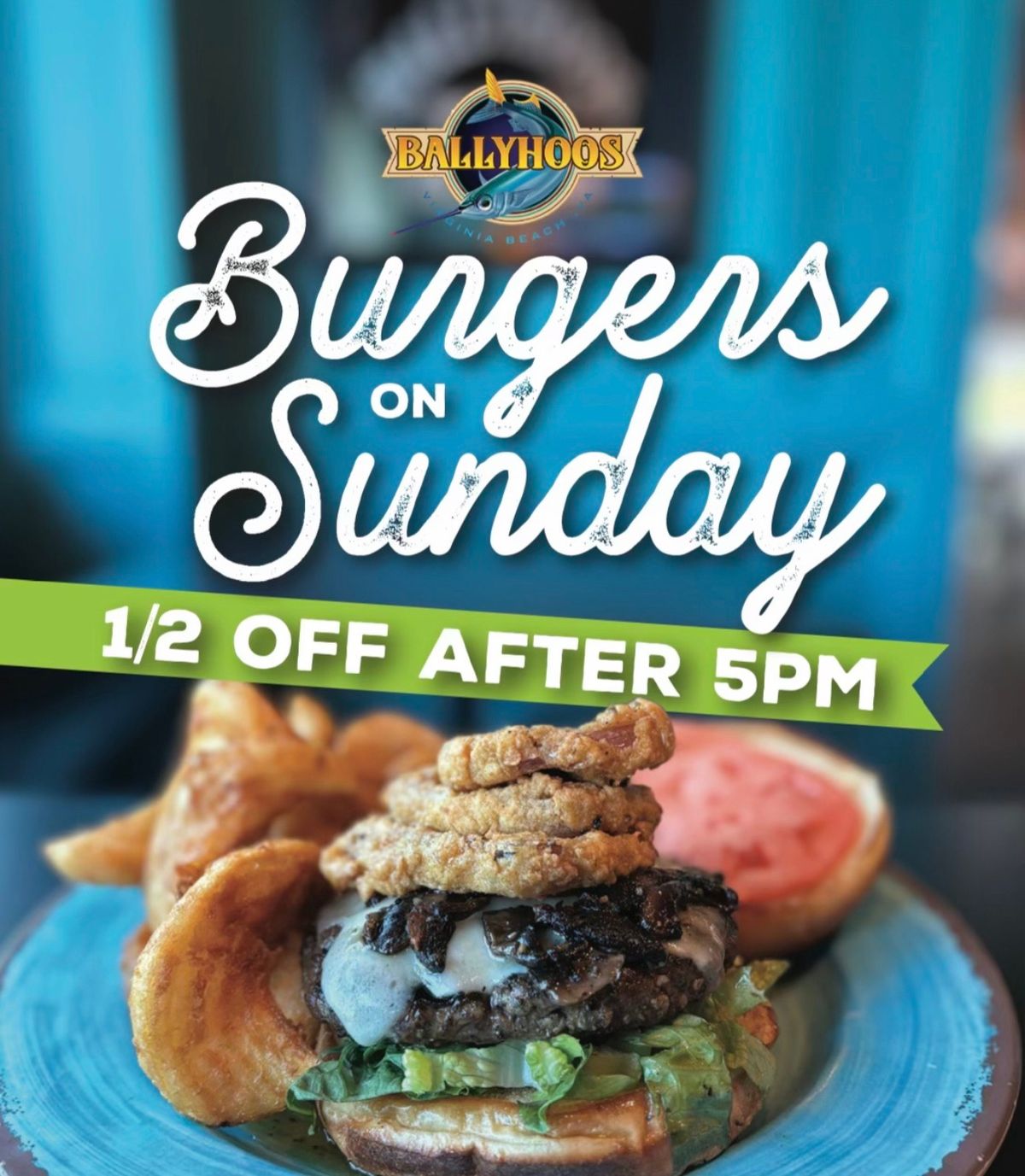 Ballyhoos 1\/2 off Burgers Sunday! 