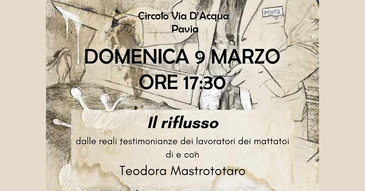 Il riflusso - Di e con Teodora Mastrototaro