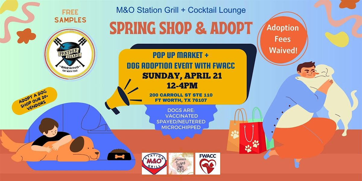 Spring Shop & Adopt @M&O Station Grill w\/ FWACC