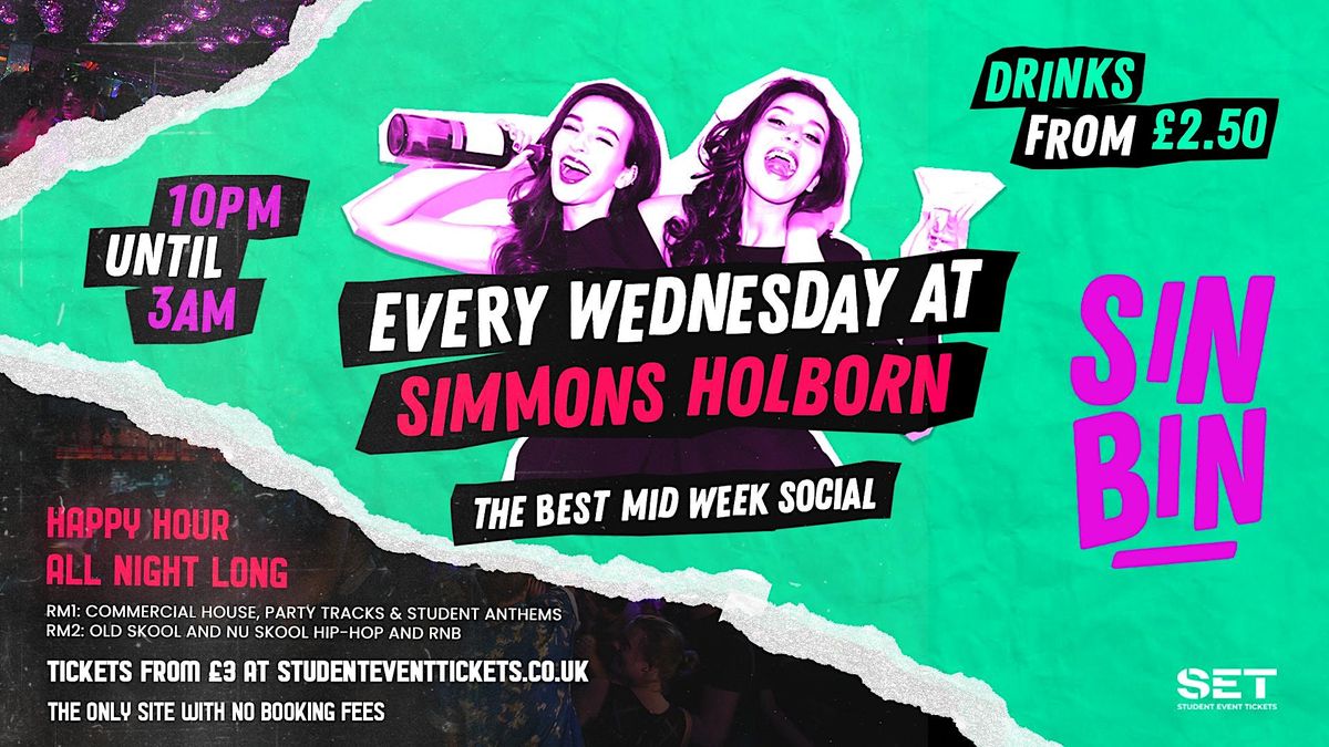 SinBin Wednesdays  @ Simmons Holborn (\u00a32.50 Drinks)