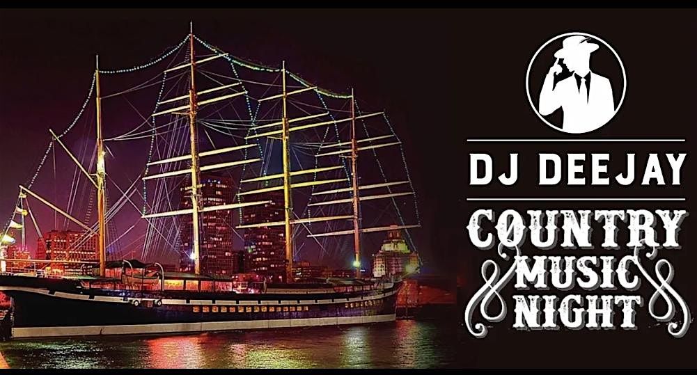 DJ Deejay\u2019s Country Music Night Moshulu Boat Party!