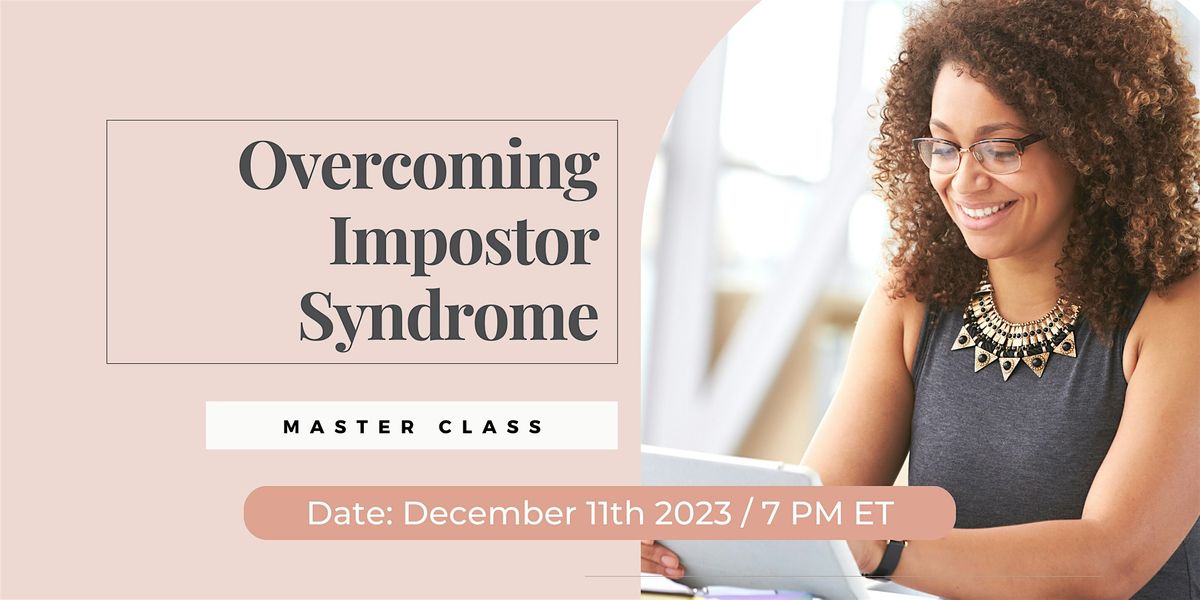 Overcoming Imposter Syndrome: High-Performing Women\/ Online \/ Phoenix