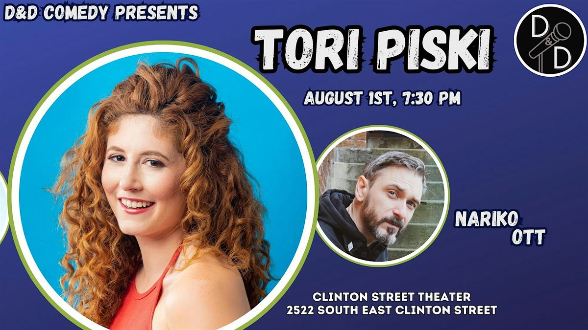 D&D Comedy Presents: Tori Piskin at The Clinton Street Theater