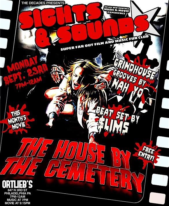 Sights And Sounds "THE HOUSE BY THE CEMETERY"