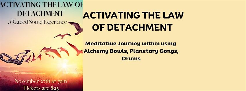 Activating The Law Of Detachment Sound Meditation