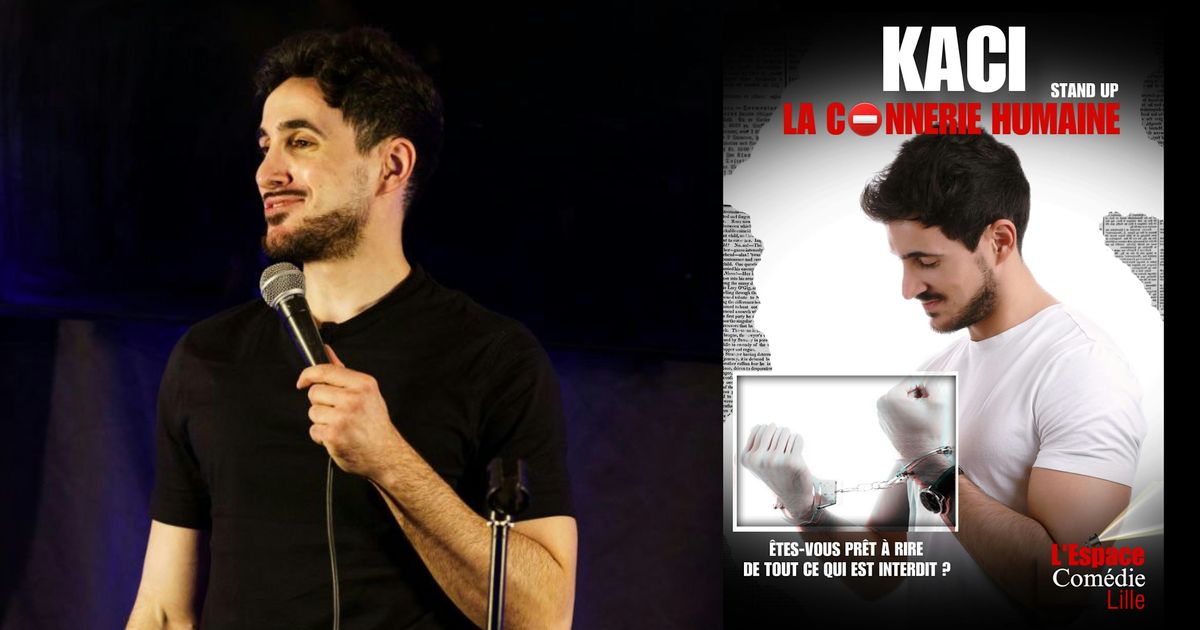 Kaci dans "La Connerie Humaine" - Stand-Up - Lille