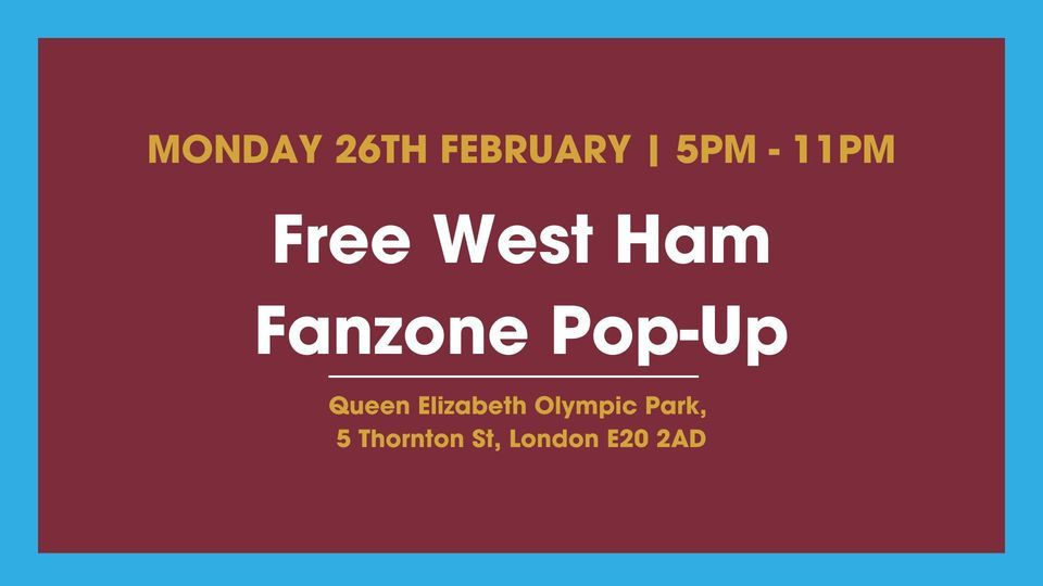 Free Fanzone Pop Up | West Ham Fans