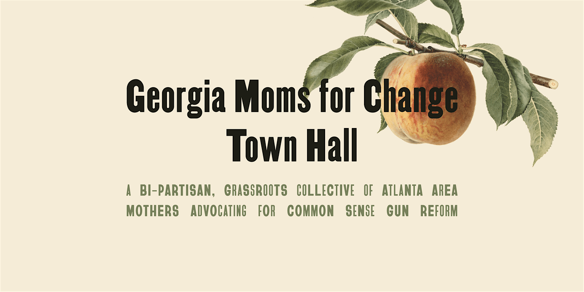 Town Hall with Georgia Moms for Change and March Fourth