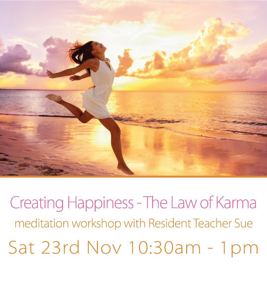 Creating Happiness - The Law of Karma. Meditation Workshop