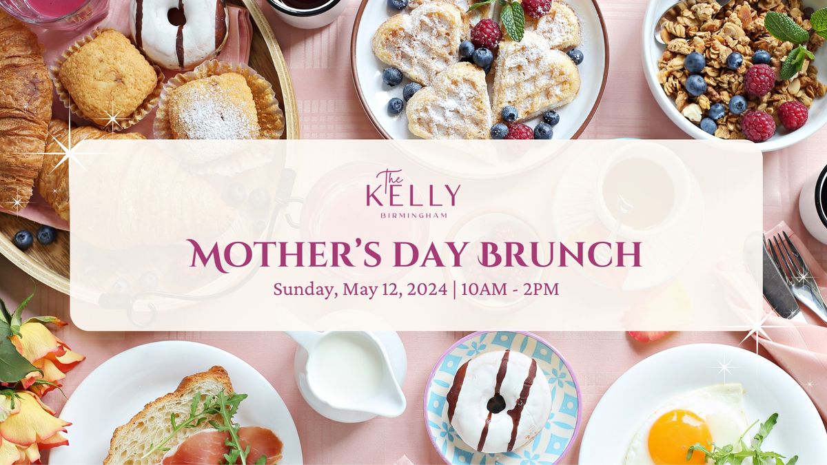 Mother's Day Brunch at The Kelly 