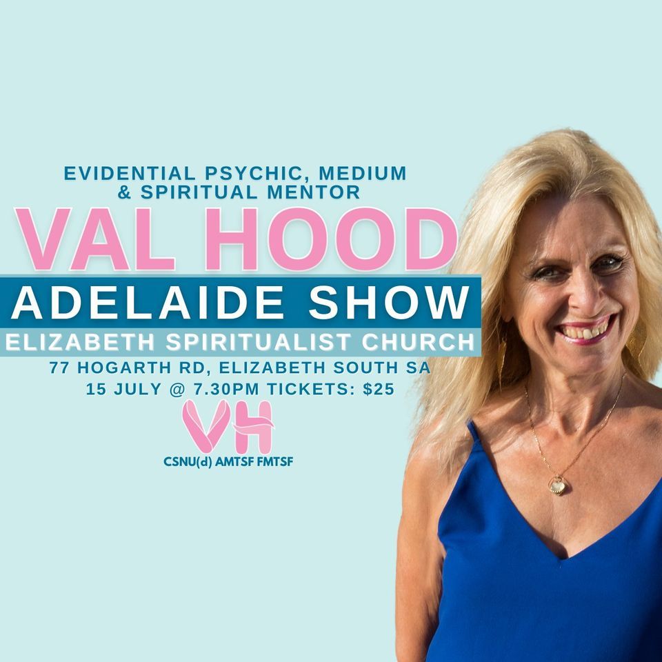 Val Hood - Evidential Psychic & Medium Show ADELAIDE
