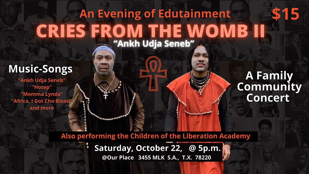 An Evening of Edutainment  featuring "CRIES FROM THE WOMB II"