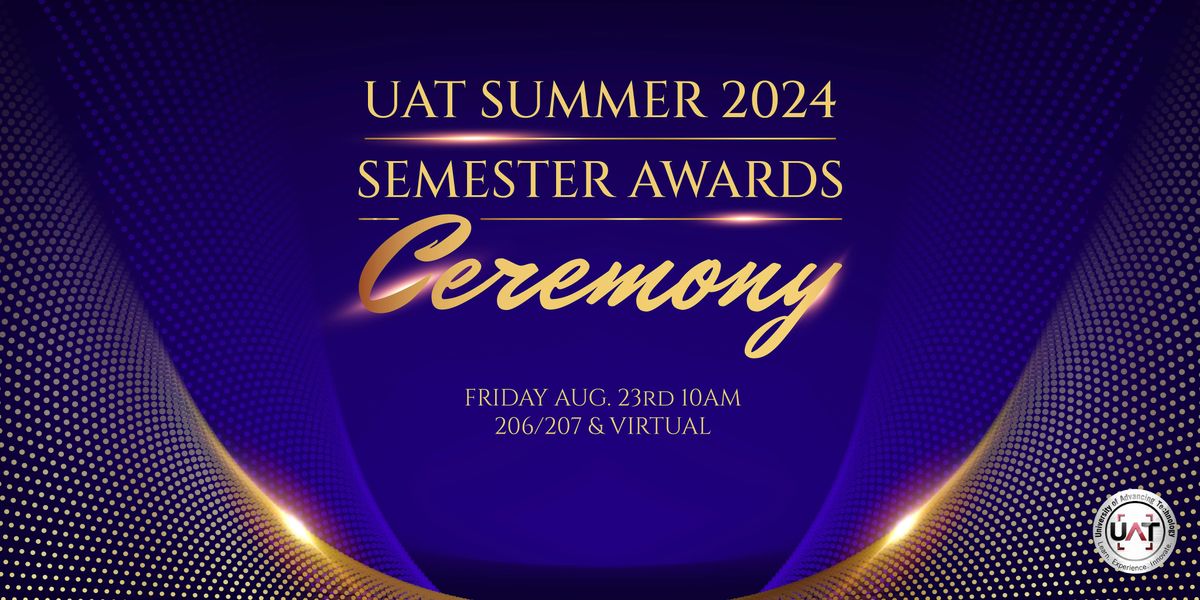UAT Summer 2024 Semester Awards Ceremony
