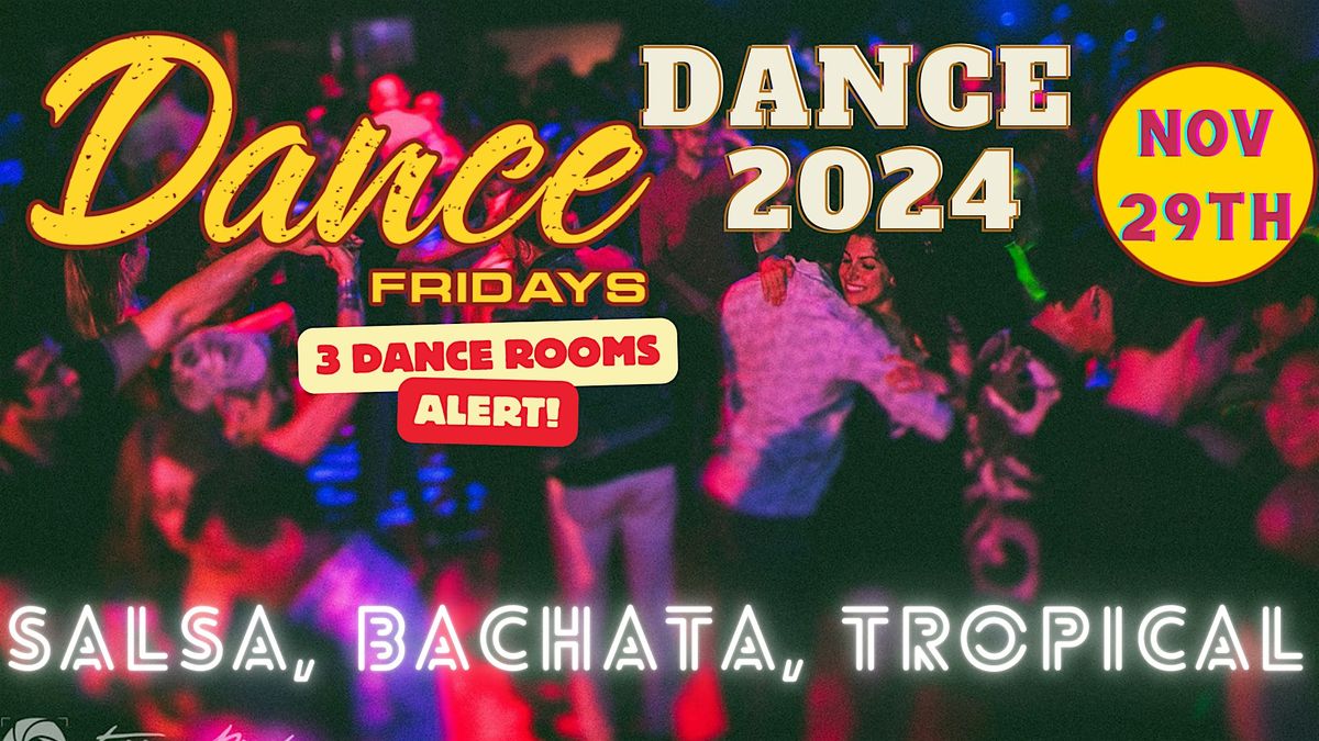 Salsa Dancing, Bachata Dancing, Cumbia Room plus Dance Lessons for ALL