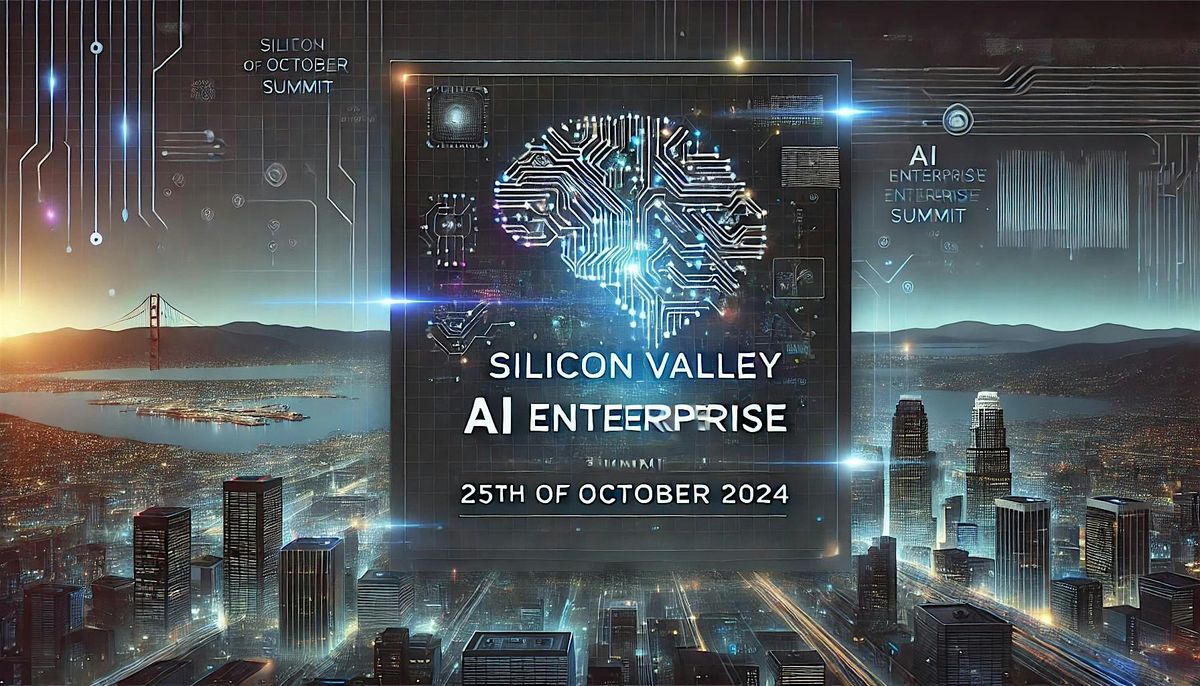 Silicon Valley AI Enterprise  Summit