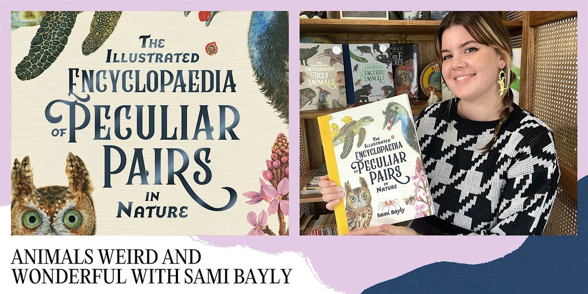 BMWF24 \/ ANIMALS WEIRD AND WONDERFUL WITH SAMI BAYLY