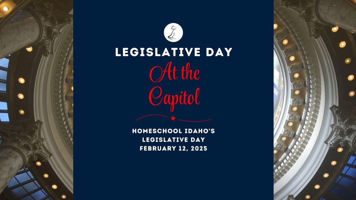 2025 Homeschool Idaho Legislative Day