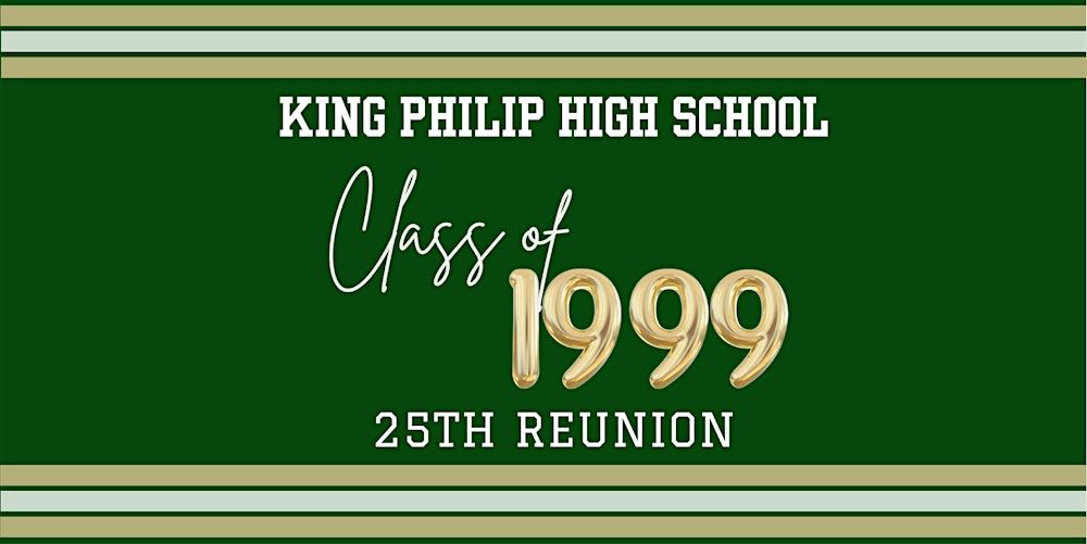 King Philip Class of 1999 - 25th Reunion